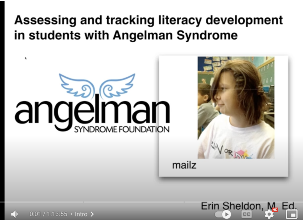 Opening screen of video with words "Assessing and tracking literacy development in students with Angelman Syndrome". ASF logo is in the middle and the picture of a young girl with red hair covering part of her face and the word mailz typed underneath