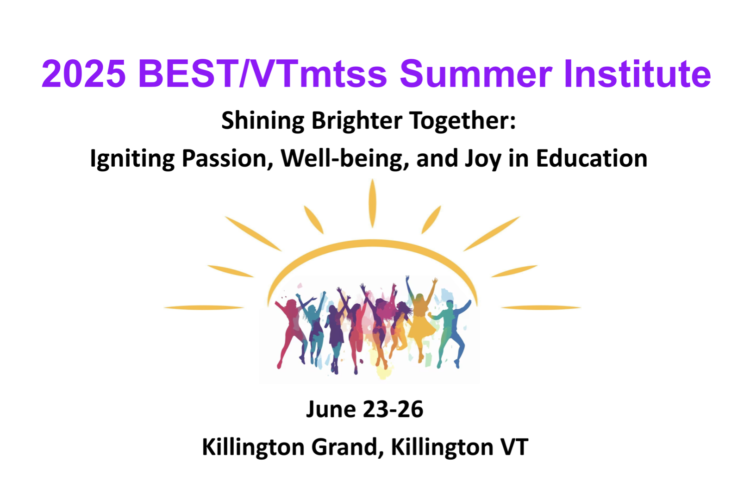 Artistic figures in multiple, bright colors dance under a sun. Text: 2025 BEST/VTmtss Summer Institute. Shining Brighter Together: Igniting Passion, Wellbeing, and Joy in Education. June 23-26. Killington Grand, Killington, VT.