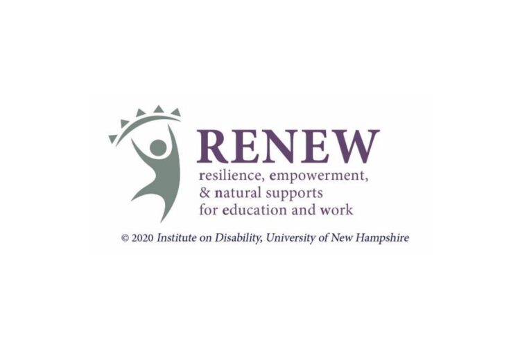 RENEW logo. resilience, empowerment, & natural supports for education and work. copyright Institute on Disability, University of New Hampshire